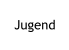 Jugend